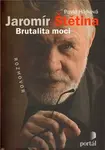 Štětina Jaromír - Brutalita moci (poškozená) - Pavla Hájková