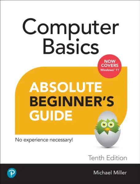 Computer Basics Absolute Beginner's Guide, Windows 11 Edition - Michael Miller