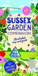 A Sussex Garden Companion - Natasha Goodfellow