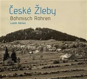 České Žleby - Böhmisch Röhren - Luděk Němec