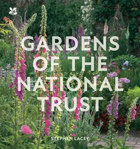 Gardens of the National Trust - Lacey Stephen, National Trust Books
