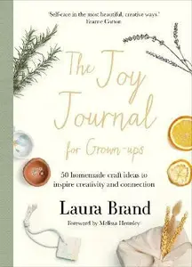 The Joy Journal For Grown-ups - Laura Brand
