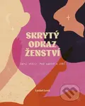 Skrytý odkaz ženství - Lucie Levá