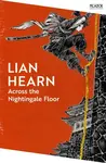 Across the Nightingale Floor - Lian Hearn