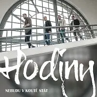 Hodiny – Nebudu v koutě stát