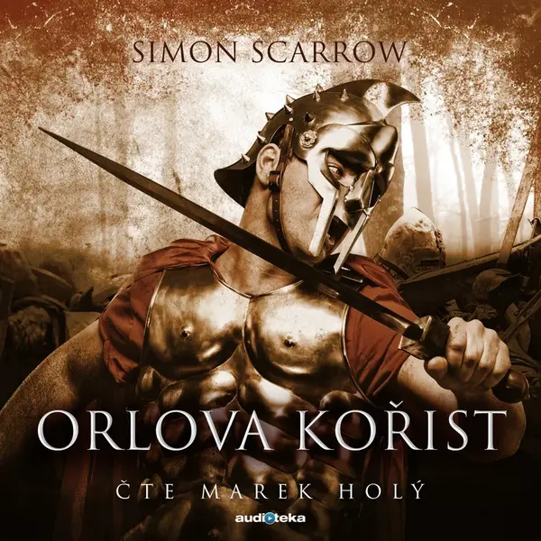 Orlova kořist - Simon Scarrow - audiokniha