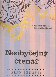 Neobyčejný čtenář (poškozená) - Alan Bennett