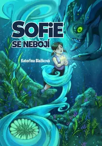 Sofie se nebojí - Kateřina Blažková