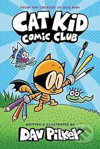 Cat Kid Comic Club 1 - Dav Pilkey - kniha z kategorie Sci-fi, fantasy a komiksy