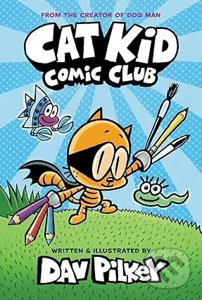 Cat Kid Comic Club 1 - Dav Pilkey - kniha z kategorie Sci-fi, fantasy a komiksy