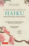 A Beginner's Guide to Japanese Haiku - William Scott Wilson