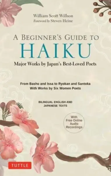 A Beginner's Guide to Japanese Haiku - William Scott Wilson