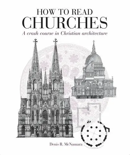 How to Read Churches - Dr Denis R. McNamara