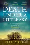 Death Under a Little Sky - Stig Abell - kniha z kategorie Detektivky, thrillery a horory