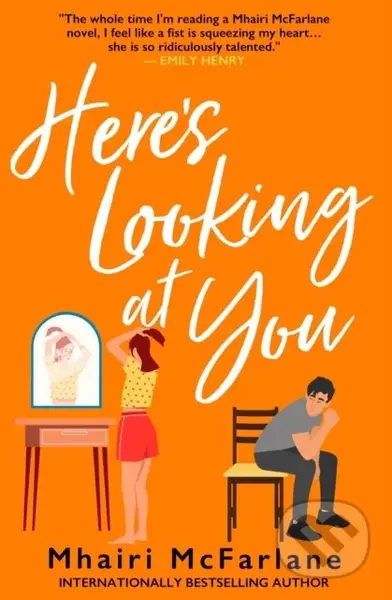 Here's Looking At You - Mhairi Mcfarlane - kniha z kategorie Společenská beletrie