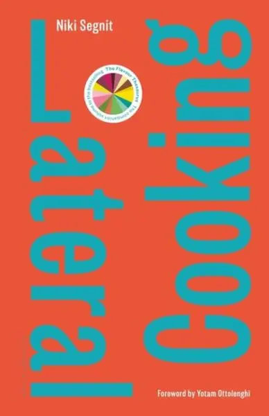 Lateral Cooking - Niki Segnit