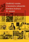 Grafický román v kontextu německé literární kultury 21. století - Naděžda Heinrichová