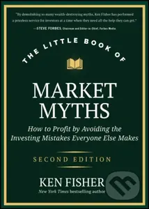 The Little Book of Market Myths (How to Profit by Avoiding the Investing Mistakes Everyone Else Makes) - kniha z kategorie Byznys a management
