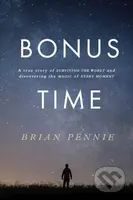 Bonus Time (A true story of surviving the worst and discovering the magic of everyday) - kniha z kategorie Humanitní a společenské vědy