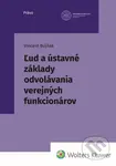Ľud a ústavné základy odvolávania verejných funkcionárov - kniha z kategorie Politologie a politika