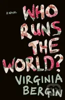 Who Runs the World? - Virginia Bergin - kniha z kategorie Pro děti
