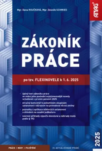 Zákoník práce po tzv. flexinovele k 1. 6. 2025 – sešit - Mgr. Zdeněk Schmied, Mgr. Dana Roučková