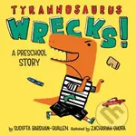 Tyrannosaurus Wrecks!: A Preschool Story - Sudipta Bardhan-Quallen - kniha z kategorie Pro děti