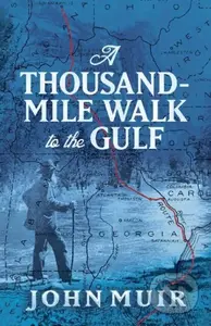 A Thousand-Mile Walk to the Gulf - John Muir - kniha z kategorie Zdraví a životní styl