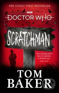 Doctor Who: Scratchman - James Goss, Tom Baker - kniha z kategorie Sci-fi