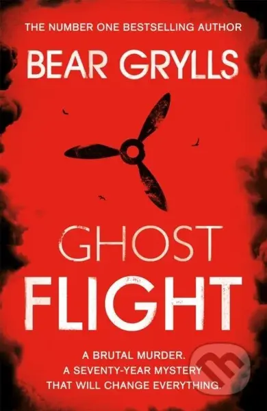 Bear Grylls: Ghost Flight - Bear Grylls - kniha z kategorie Společenská beletrie