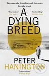 A Dying Breed (A gripping political thriller split between war-torn Kabul and the shadowy chambers of Whitehall) - kniha z kategorie Thrillery