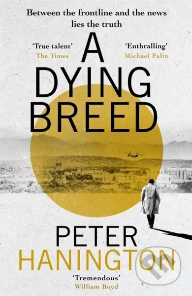 A Dying Breed (A gripping political thriller split between war-torn Kabul and the shadowy chambers of Whitehall) - kniha z kategorie Thrillery