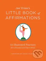 Ani Trime's Little Book of Affirmations (52 Illustrated Practices for a Peaceful and Open Mind) - kniha z kategorie Filozofie