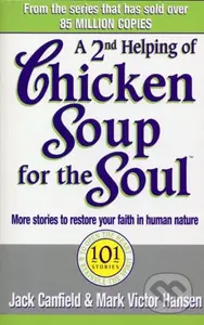 A Second Helping Of Chicken Soup For The Soul (101 Stories More Stories to Open the Heart and Rekindle the Spirits of Mothers) - kniha z kategorie…