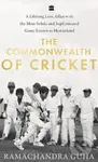 The Commonwealth of Cricket (A Lifelong Love Affair with the Most Subtle and Sophisticated Game Known to Humankind) - kniha z kategorie Sport