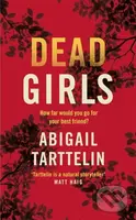 Dead Girls - Abigail Tarttelin - kniha z kategorie Detektivky, thrillery a horory