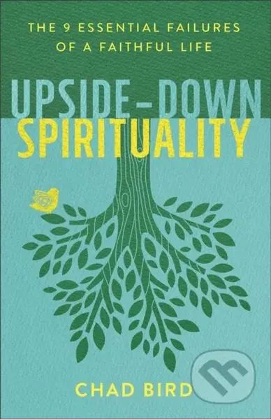 Upside–Down Spirituality – The 9 Essential Failures of a Faithful Life - kniha z kategorie Filozofie