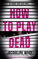How to Play Dead - Jacqueline Ward - kniha z kategorie Detektivky, thrillery a horory
