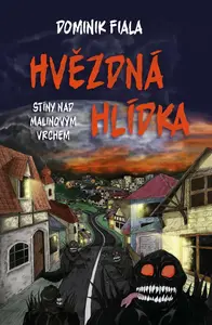 Stíny nad Malinovým vrchem: Hvězdná hlídka (poškozená) - Dominik Fiala