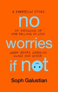 No Worries If Not - Soph Galustian