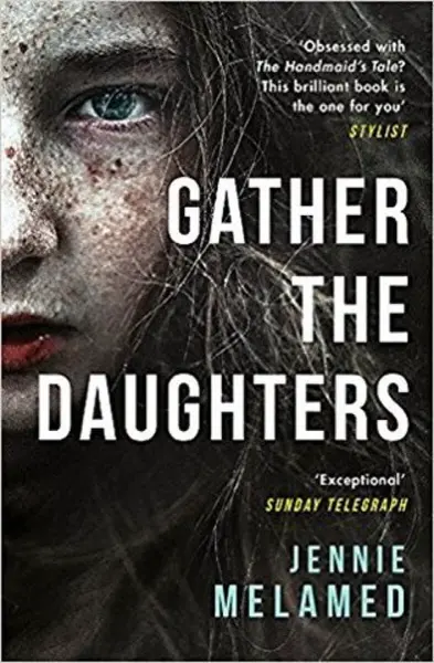Gather the Daughters - Jennie Melamed
