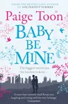 Baby Be Mine - Paige Toon