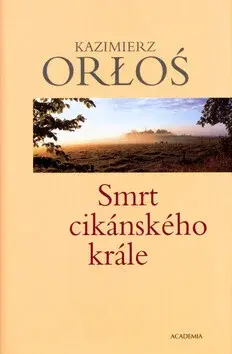 Smrt cikánského krále (poškozená) - Kazimierz Orloś