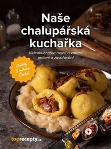 Naše chalupářská kuchařka