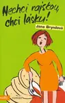 Nechci rajskou, chci lásku! (poškozená) - Jana Bryndová