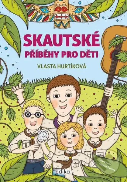 Skautské příběhy pro děti (Jak lovili bobříky) - Vlasta Hurtíková, Martina Slábová (ilustrátor) - kniha z kategorie Beletrie pro děti