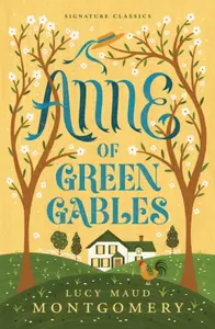 Anne of Green Gables - Lucy Maud Montgomeryová
