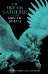 The Dream Gatherer - Kristen Britain