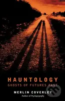 Hauntology (GHOSTS OF FUTURES PAST) - Merlin Coverley - kniha z kategorie Humanitní a společenské vědy