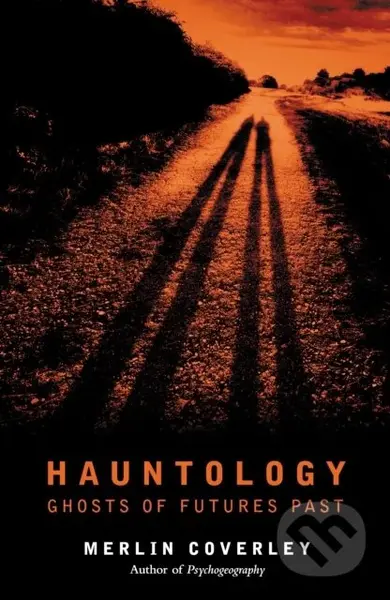 Hauntology (GHOSTS OF FUTURES PAST) - Merlin Coverley - kniha z kategorie Humanitní a společenské vědy